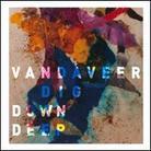 Vandaveer - Dig Down Deep