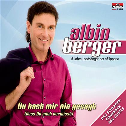 Albin Berger - Du Hast Mir Nie Gesagt