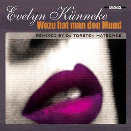 Evelyn Künneke - Wozu Hat Man Den Mund - 2Track
