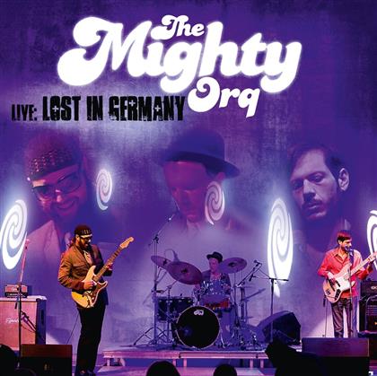The Mighty Orq - Live: Lost In Germany