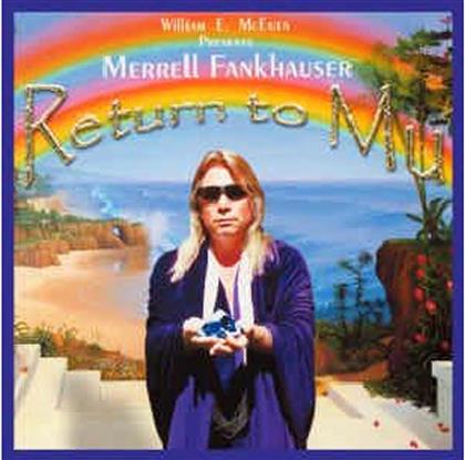 Merrell Fankhauser - Return Of Mu