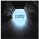 Bad Sector - Chronoland