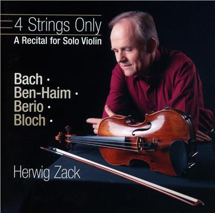 Herwig Zack & Bach / Ben-Haim / Berio / Bloch - 4 Strings Only