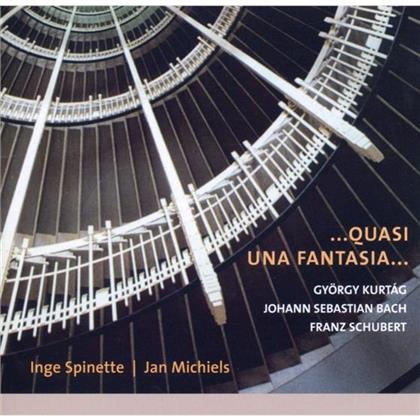 Spinette Inge / Michiels Jan & Bach / Kurtag / Schubert - Quasi Una Fantasia - Duette