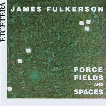 James Fulkerson & James Fulkerson - Force Fields And Spaces