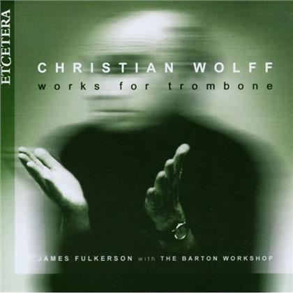 Fulkerson James / Barton Workshop & Christian Wolff - Werke Fuer Posaune (6)