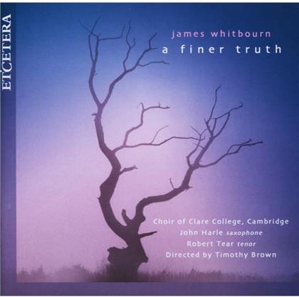 Harle John / Tear Robert & James Whitbourn - A Finer Truth
