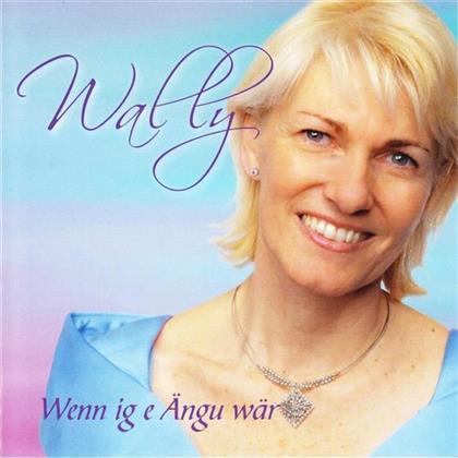 Wally - Wenn Ig E Ängu Wär