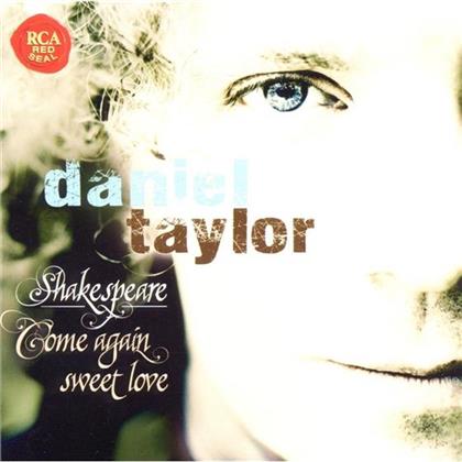 Daniel Taylor - Shakespeare - Come Again Sweet Love