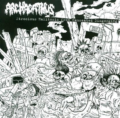 Archagathus - Atrocious Halitosis From