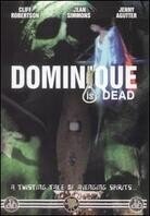 Dominique is dead