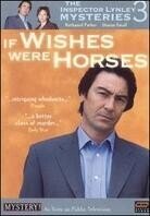 Inspector Lynley mysteries 3 - If wishes were horses