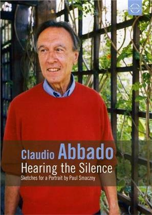 Claudio Abbado - Hearing the silence (Euro Arts)