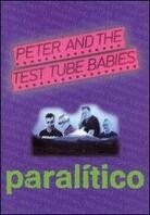 Peter And The Test Tube Babies - Paralitico