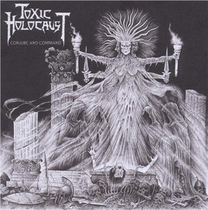 Toxic Holocaust - Conjure & Command