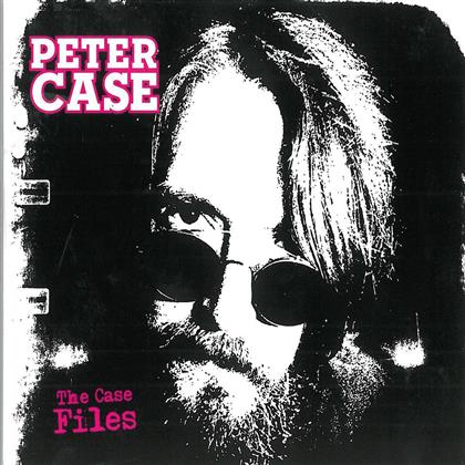 Peter Case - Case Files