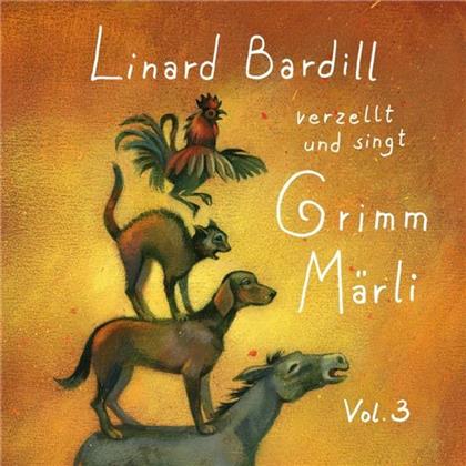 Linard Bardill - Grimm Märli 3