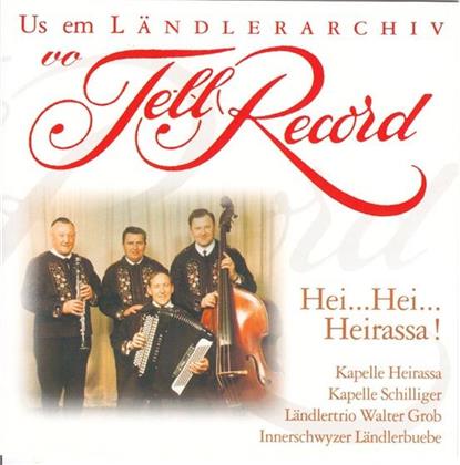 Hei...Hei... Heirassa - Us Em Ländlerarchiv Vo Tell..