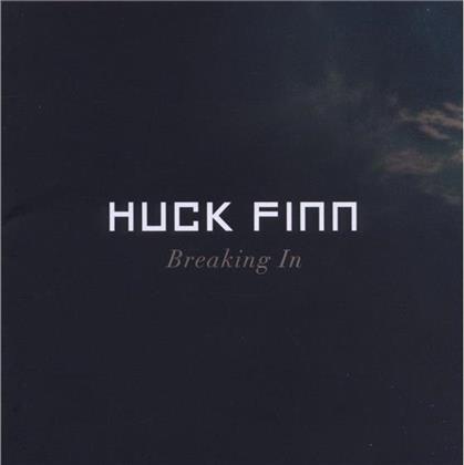 Huck Finn - Breaking In