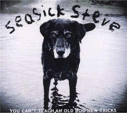 Steve Seasick - You Can't Teach An Old Dog New Tricks