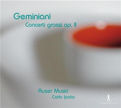 Auser Musici, Carlo Ipata & Francesco Geminiani (1687-1762) - Concerto Grosso Op2/1