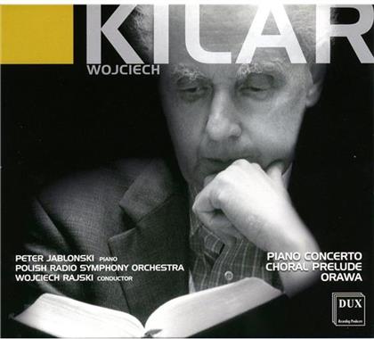 Peter Jablonski (Klavier), So & Wojciech Kilar (1932-2013) - Konzert Fuer Klavier, Orawa, P