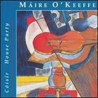 Maire O'keefe - Coisir House Party