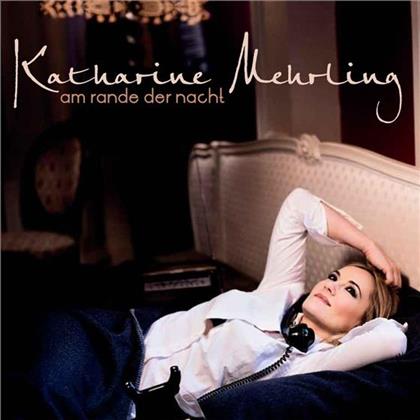 Katharine Mehrling - Am Rande Der Nacht