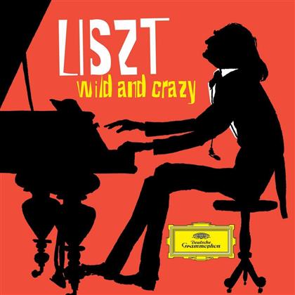 Various & Franz Liszt (1811-1886) - Wild And Crazy (2 CDs)