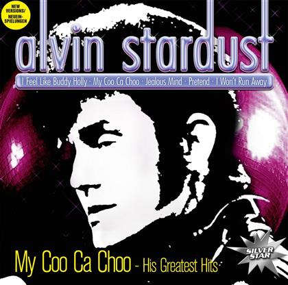 Alvin Stardust - My Coo Ca Choo - His Greatest Hits