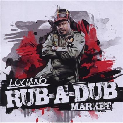 Luciano - Rub-A-Dub Market