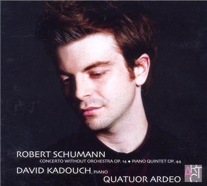 Kadouch David / Quatuor Ardeo & Robert Schumann (1810-1856) - Grande Sonate Op.14/ Quintette Op.44