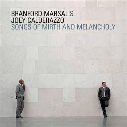 Branford Marsalis & Joey Calderazzo - Songs Of Mirth & Melancholy