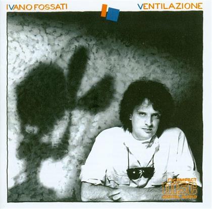 Ivano Fossati - Ventilazione (Re-Release)