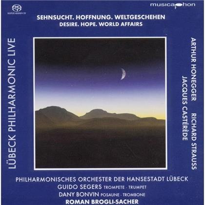 Segers / Bonvin / Luebeck Philharmonic & Honegger / Casterede / Strauss - Sehnsucht / Hoffnung / Weltgeschehen