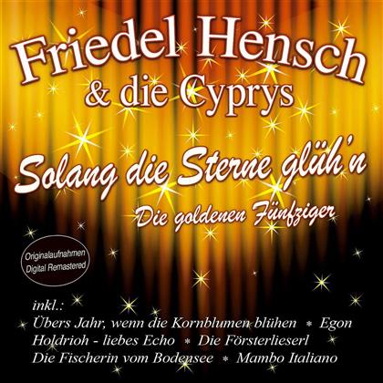 Friedel Hensch - Solang Die Sterne Glühn