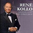 René Kollo - Grosser Gott Wir Loben Dich
