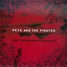 Pete & The Pirates - One Thousand Pictures