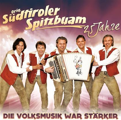 Südtiroler Spitzbuam - Volksmusik War Stärker
