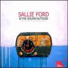 Ford Sallie & The Sound Outside - Dirty Radio (Digipack)