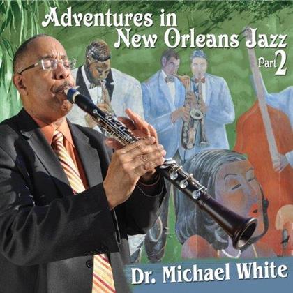 Michael White - Adventures In New Orleans Jazz 1