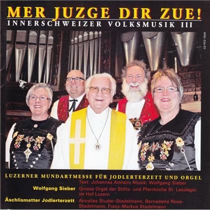 Äschlismatter Jt / Wolfgang S. - Mer Juzge Dir Zue!