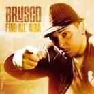 Brusco - Fino All'alba (Version Remasterisée)
