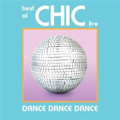 Chic - Dance Dance Dance: Best Of Chic - Live