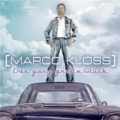 Marco Kloss - Das Ganz Grosse Glück