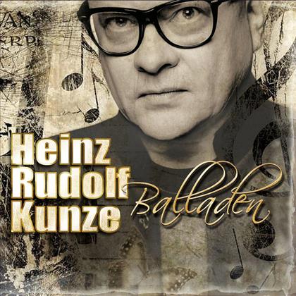 Heinz Rudolf Kunze - Balladen