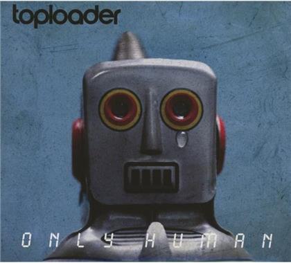 Toploader - Only Human