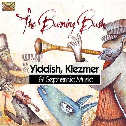 Burning Bush - Yiddish, Klezmer & Sphard