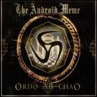 The Android Meme - Ordo Ab Chao