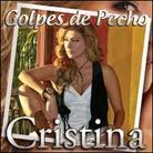 Cristina - Golpes De Pecho